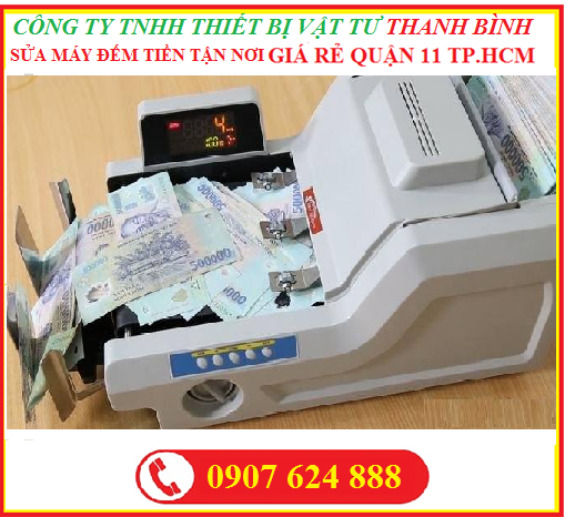 SỬA MÁY ĐẾM TIỀN HÀNG ĐẦU QUẬN 11 – HỒ CHÍ MINH